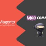 Magento vs. WooCommerce