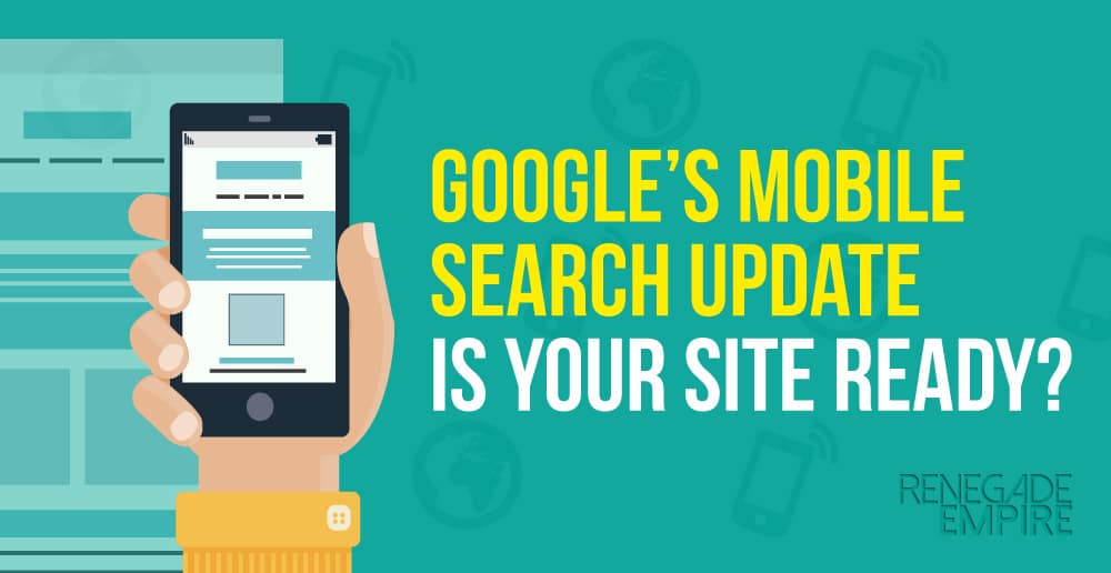 Is Your Website Ready for Google's Mobile Search Update?