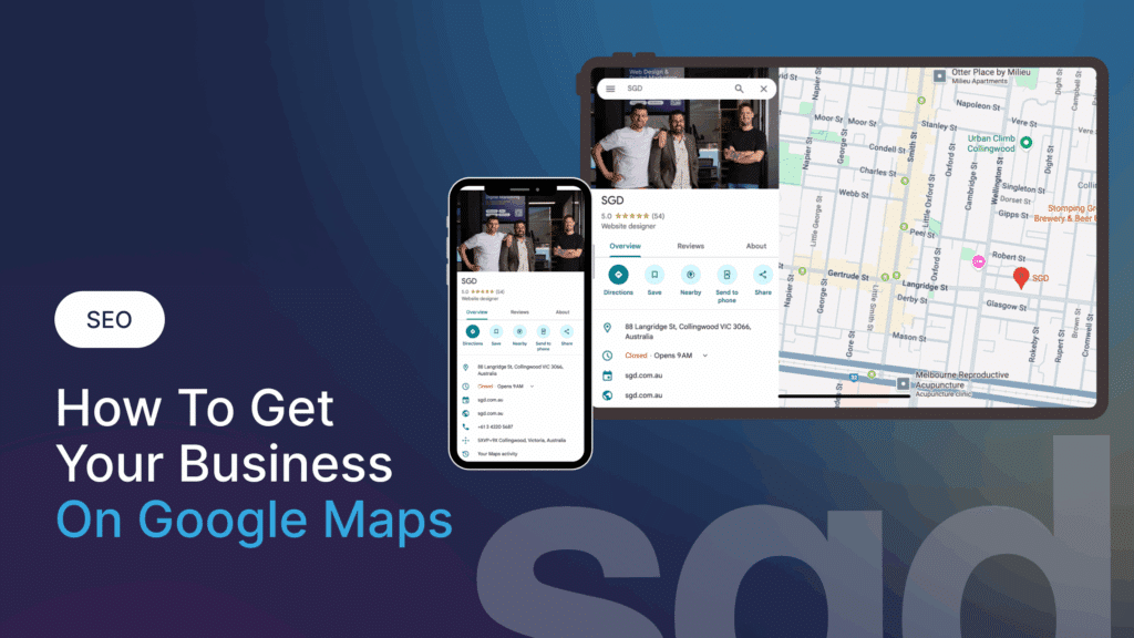 How To Get Your Business on Google Maps