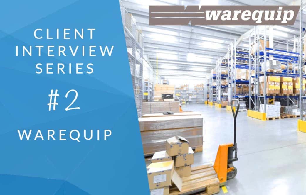 Client Interview Series: Warequip
