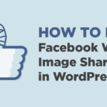 How to fix Facebook Wrong Image Share in WordPress