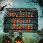 Website Horror Stories (and How to Avoid Them)