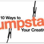 10 Ways to Jumpstart your Creativity