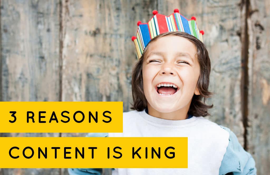3 Reasons Content is King