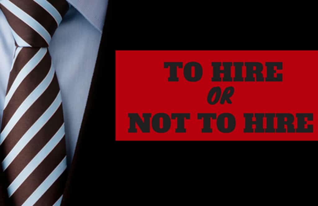 To Hire or Not to Hire?