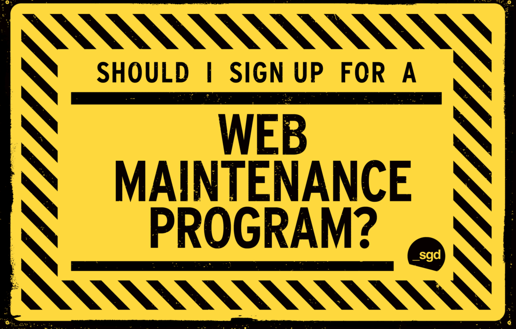 Website Maintenance Programs: Do I need one?