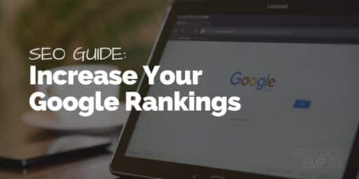 SEO Guide: Increase Your Website Google Rankings