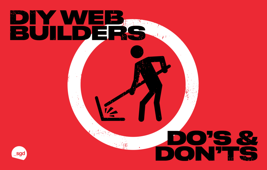 DIY web builders: Do's & Don'ts