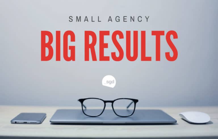 Small Agency, BIG Results
