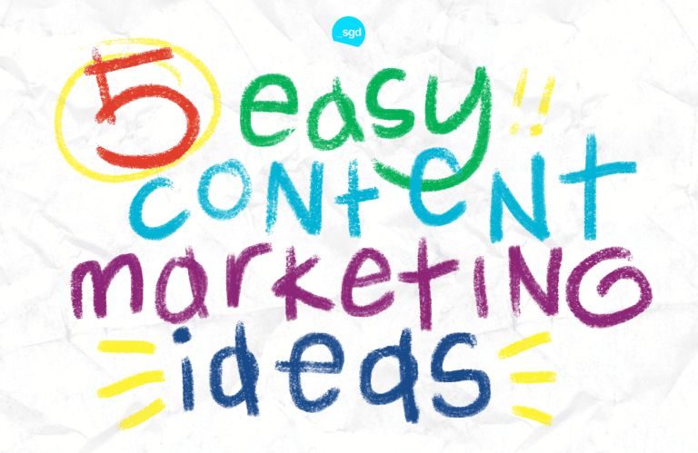 5 Easy Content Marketing Ideas