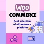 WooCommerce: A Guide to This Growing eCommerce Platform