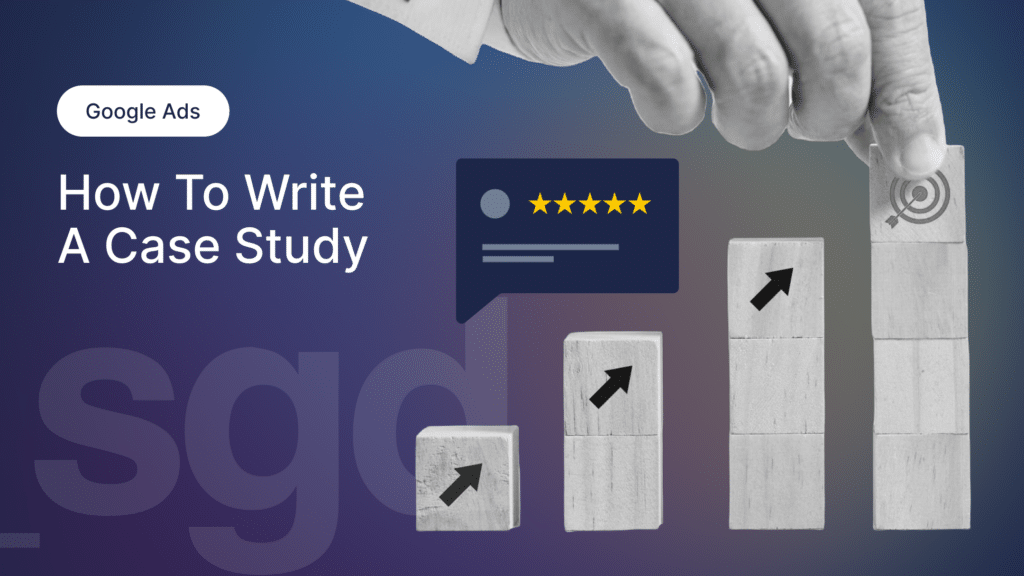 How To Write A Case Study Sgd