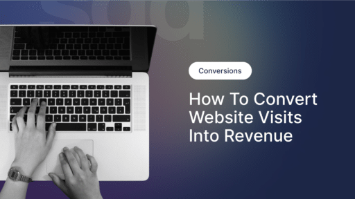 Converting Website Visits To Revenue