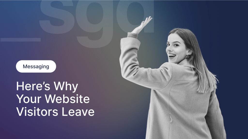 Here’s Why Your Website Visitors Leave