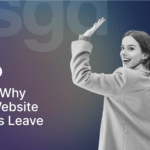 Here’s Why Your Website Visitors Leave