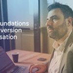 The Foundations of Conversion Optimisation