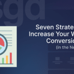 7 Strategies to Increase Your Website Conversion Rate in the Next 7 Days