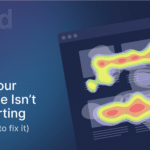 Why Your Website Isn’t Converting (and how to fix it)