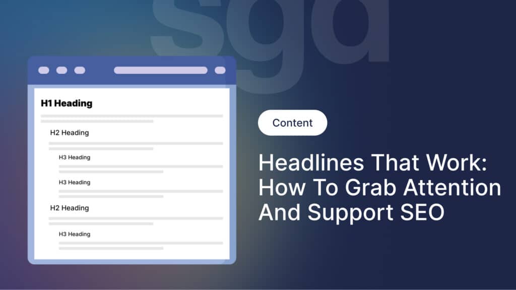 Headline Writing Tips: How to Grab Attention and Support SEO