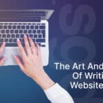 The Art and Science of Writing Great Website Content