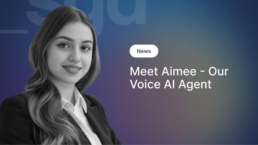 Meet Aimee: Our AI Voice Agent