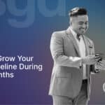 4 Steps To Grow Your Sales Pipeline During Slow Months