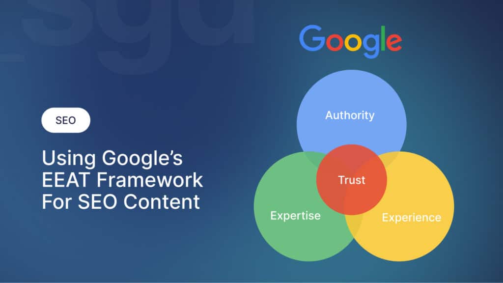 EEAT: The SEO Framework That Matters in 2025