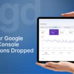 Why Your Google Search Console Impressions Dropped