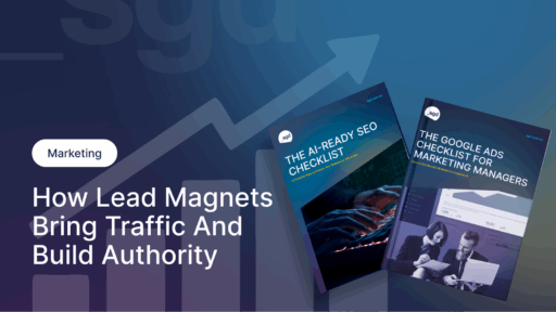 How Lead Magnets Bring Traffic and Build Authority