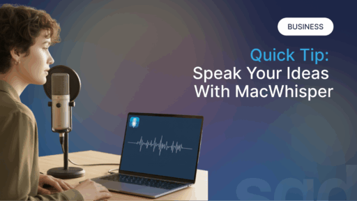 Quick Tip: Speak Your Ideas with MacWhisper